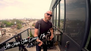 She Says She Loves Me (Acoustic) - Balcony Session