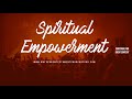 Spiritual Empowerment | June 10, 2022