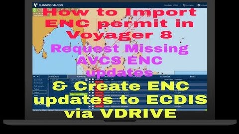 How to import ENC Permit in voyager8,request missing enc updates,Import Updates,Export ENC to VDRIVE