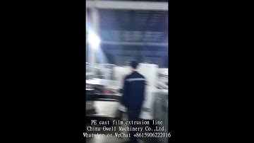 CPE Cast film extrusion line,CPP Film product machine,China Gwell Machinery Co.,Ltd
