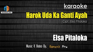 KARAOKE HAROK UDA KA GANTI AYAH - ELSA PITALOKA
