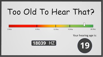 How Old Are Your Ears ? Hearing Test