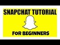 SnapChat Tutorial For Beginners!