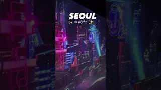 SEOUL at Night✨ [K-Vlog] seoul seoultravel seoulvlog southkorea visitkorea