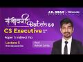 Sanjeevani 6.0 ll CS EXECUTIVE JUNE 26 l IDT l Lecture 5 #revisionseries #csatjkshahclasses