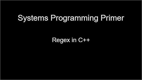 Systems Programming Primer: Regex in C++