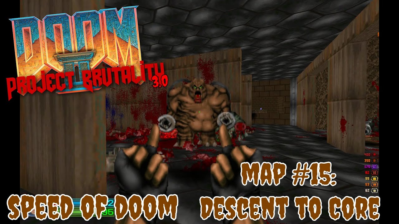 DOOM II: Project Brutality 3.0 | Speed Of Doom: Map #15: Descent to ...