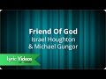 Israel Houghton - Friend Of God - Lyric Video