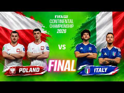 FINAL | POLAND VS ITALY | FIFAe CONTINENTAL CHAMPIONSHIP 2026 EUROPE ft. eFOOTBALL