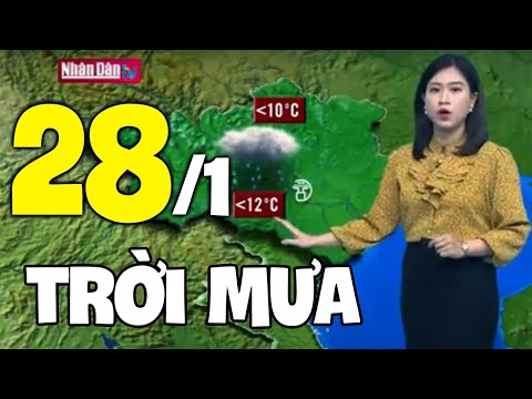 Dự báo thời tiết hôm nay và ngày mai 28/1 