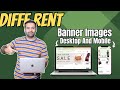 How to show different banner images on mobile  desktop in shopify