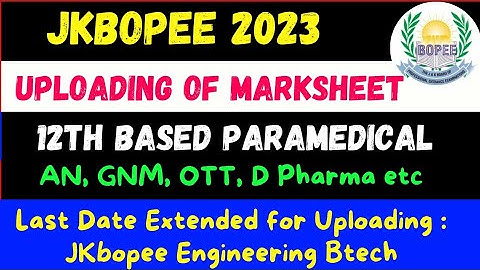 JKbopee 12th Based Paramedical Uploading Marksheet Date Announced & For Engineering Date Extended
