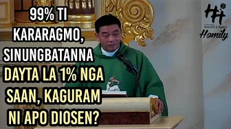 Sungbatanna Wenno Saan Ta Kararagmo, Makaammon To Isunan | Ilocano Homily | Fr. Rufo Abaya