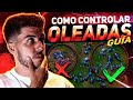 🔥 GUIA CONTROL DE OLEADAS - CÓMO CONTROLAR LAS OLEADAS COMO UN PROFESIONAL 🔥