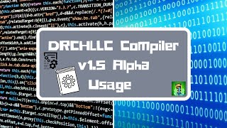 [Computer Science] DRCHLLC Compiler v1.5 Alpha Usage