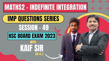 Imp Q Series : Indefinite Integration - Maths 2 | HSC Board Exam 2023 | Session 49 | Dinesh Sir