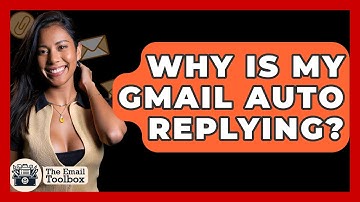Why Is My Gmail Auto Replying? - TheEmailToolbox.com