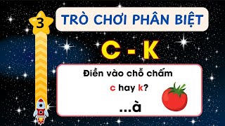 Phân Biệt Chữ C-K Qua Trò Chơi Vui Nhộn| Nguyễn Thị Lan Anh
