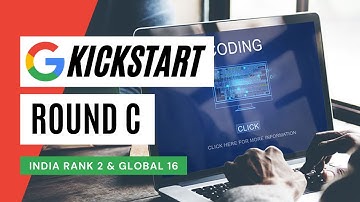 India Rank 2 in Google Coding Competition (Thrice in a Row) | Kickstart Round C 2021 with Solutions