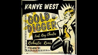Kanye West - Gold Digger ft. Ray Charles ( Richastic Remix ) Resimi