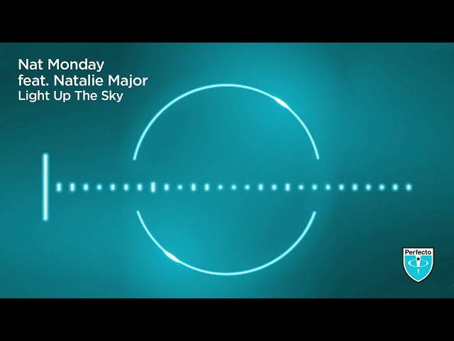 Nat Monday featuring Natalie Major - Light Up The Sky