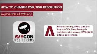 how to change resolution on dvr & nvr through cvms mobile app