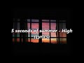 5 seconds of summer  high lyrics
