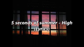 5 Seconds Of Summer - High (Lyrics)