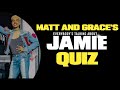 Virtual JAMIE QUIZ - Hosted by Matt &amp; Grace