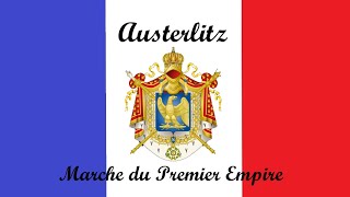 Austerlitz - Marche Du Premier Empire