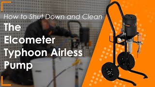 How to Shut Down and Clean the Elcometer Typhoon Airless Pump