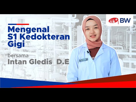 Mengenal Prodi S1 Kedokteran Gigi IIK Bhakti Wiyata - Bersama Gledis (Miss IIK BW 2019 - 2020)