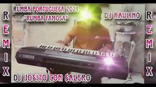 Rumba Portuguesa 2024 - !!Rumba Famosa!! - Dj Raulino - Remix Dj Josito Con Salero🔥