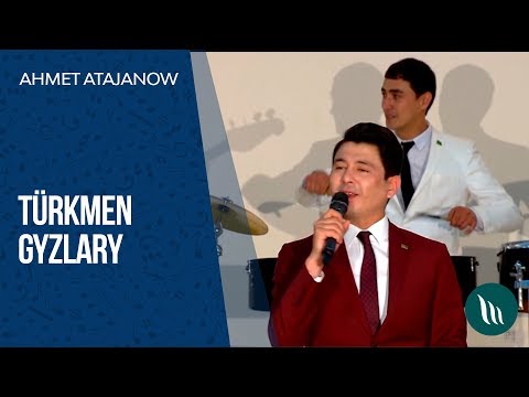Ahmet Atajanow - Türkmen gyzlary | 2019