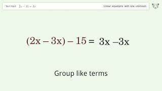 Linear equation with one unknown: Solve 2x-15=3x step-by-step solution