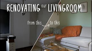 Renovating our Livingroom | Making home in a new country ep 2