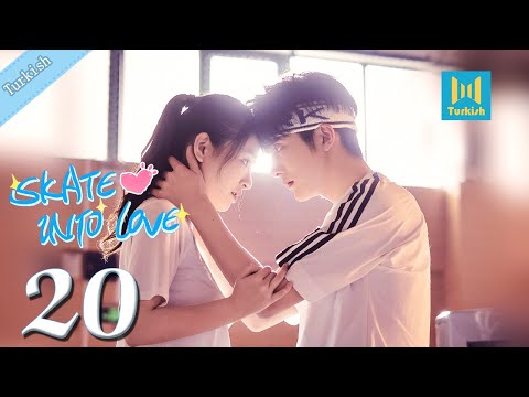 【Turkish】Skate Into Love 20 (Steven Zhang, Janice Wu) | Sevginiz ve Hayallerinizle İlerleyin