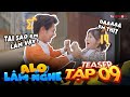 Teaser ALO LÂM NGHE - TẬP 9 | Dương Lâm bổ túc cấp tốc lớp &quot;ca dao tục ngữ&quot; cho Việt Phương Thoa