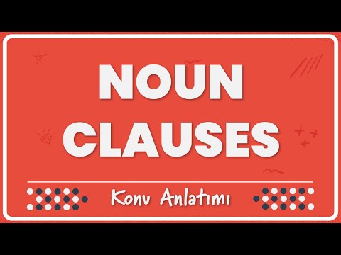 41.1 - Noun Clause (İsim Cümlecikleri) | Konu anlatımı