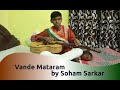 Vande mataram on mohan veena by soham sarkar