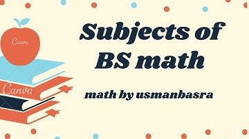 Subjects of BS mathematics || Subjects of BS mathematics (4-years) of university of education