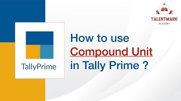 How to use Compound Units in Tally Prime ?
