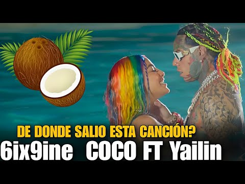 HABLEMOS DE COCO 6IX9INE FT YAILIN LA MÁS VIRAL (Prod. MauroElCodigoSecreto) DE DONDE SALIÓ CANCION?