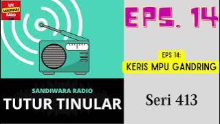 TUTUR TINULAR - Seri 413 Episode 14. Keris Mpu Gandring [HQ Audio]