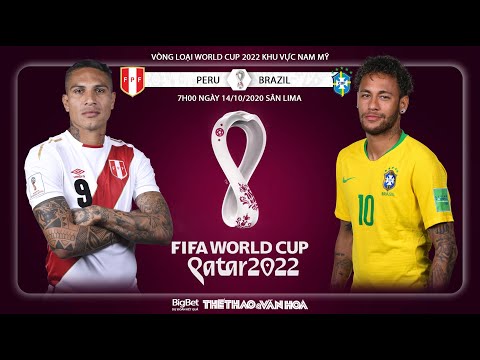 [NHẬN ĐỊNH BÓNG ĐÁ] Soi kèo Peru - Brazil (7h00 ngày 14/10). Vòng loại World Cup 2022 khu vực Nam Mỹ