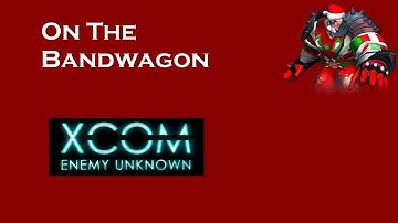 OTB - XCOM: Enemy Unknown Part 6 "Beam weapons? Aaaw yeah!"