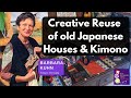 Creative reuse of old japanese houses  kimono  tokyothreads entrepreneur barbara kuhn