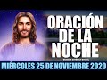 Oración de la Noche de hoy Miércoles 25 de Noviembre de 2020| Oración Católica