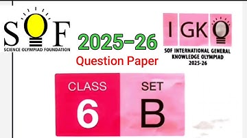 CLASS-6 SOF IGKO / SOF General Knowledge Olympiad 2025-2026 Set-B Question Paper with Answer Class 6