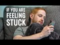 For People Feeling Stuck In Life